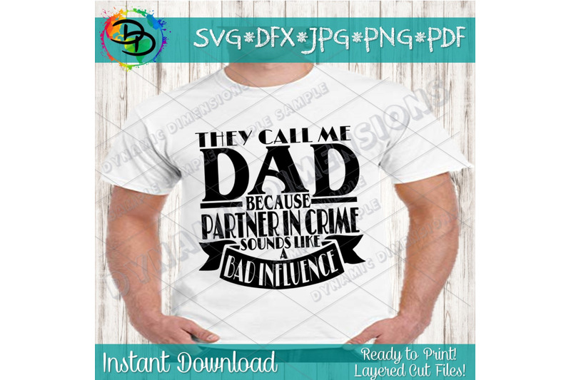 dad-svg-cut-file-father-svg-the-man-partner-in-crime-bad-influence