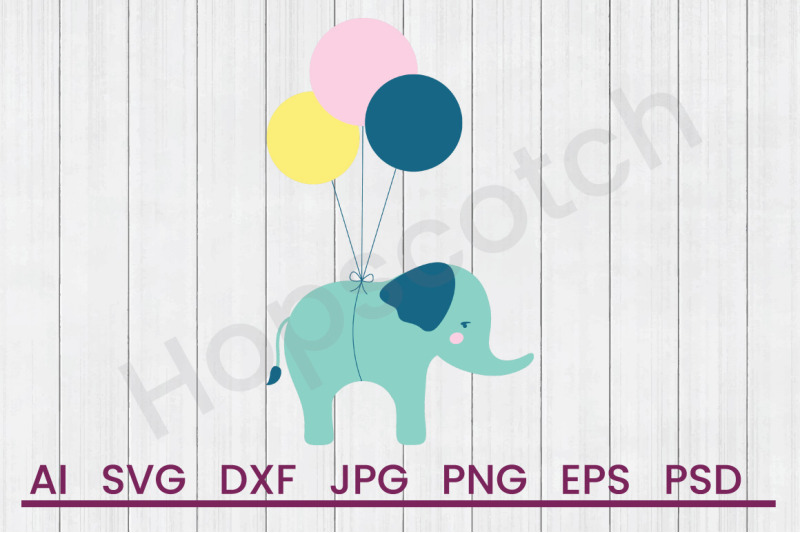 Elephant Balloons- SVG File, DXF File By Hopscotch Designs | TheHungryJPEG