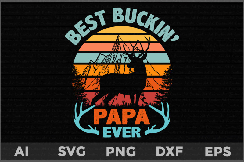 Free Free Best Buckin Papa Ever Svg 419 SVG PNG EPS DXF File
