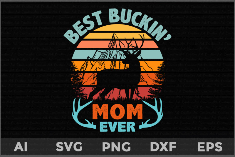 best-buckin-039-mom-ever-svg-father-039-s-day-deer-svg-deer-hunting-svg