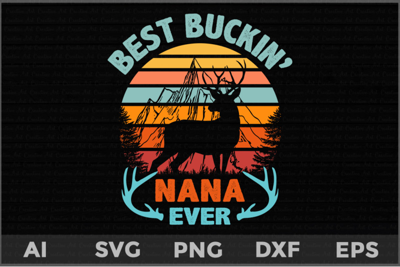 best-buckin-039-nana-ever-svg-father-039-s-day-deer-svg-deer-hunting-svg
