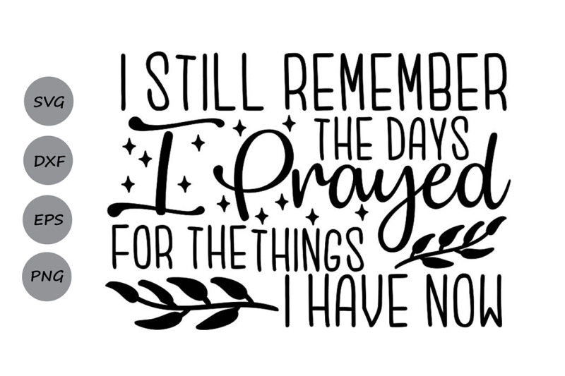 i-still-remember-when-i-prayed-svg-prayer-svg-pray-svg