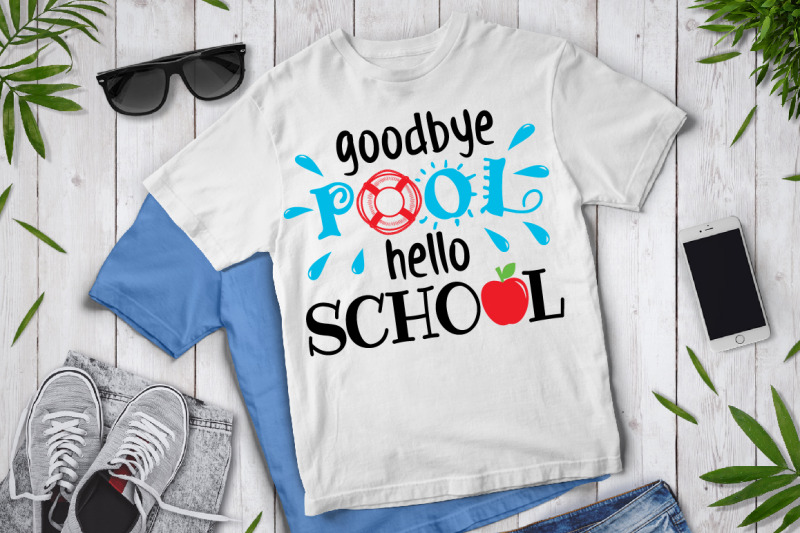 goodbye-pool-hello-school-svg-back-to-school-svg-files