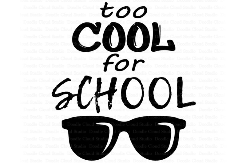 too-cool-for-school-svg-school-shirt-svg-school-clipart