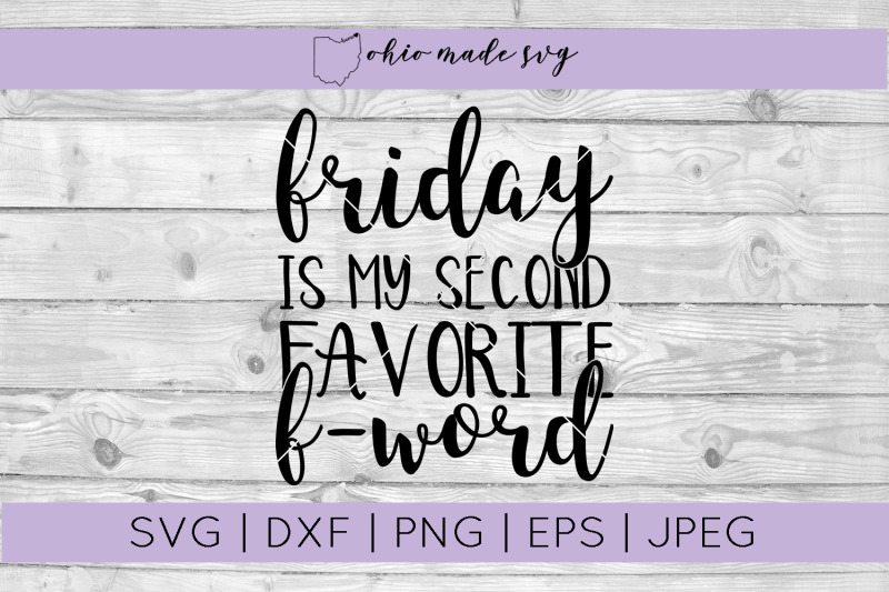 friday-is-my-second-favorite-f-word-svg