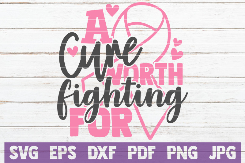 a-cure-worth-fighting-for-svg-cut-file