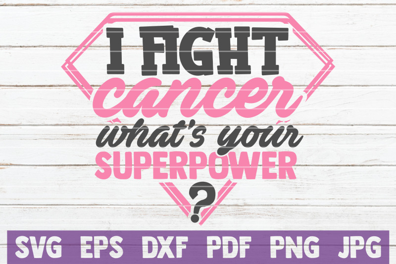 i-fight-cancer-what-039-s-your-superpower-svg-cut-file