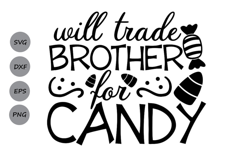 will-trade-brother-for-candy-svg-halloween-svg-candy-svg-candy-corn