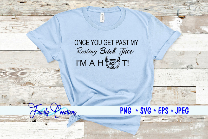 once-you-get-past-my-resting-bitch-face-i-039-m-a-hoot