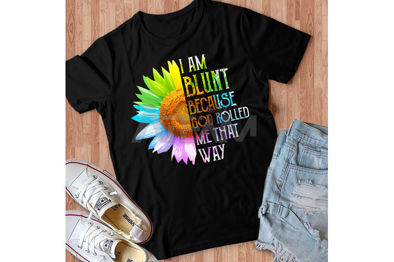 i-am-blunt-because-god-rolled-me-that-way-png-hippie-summer