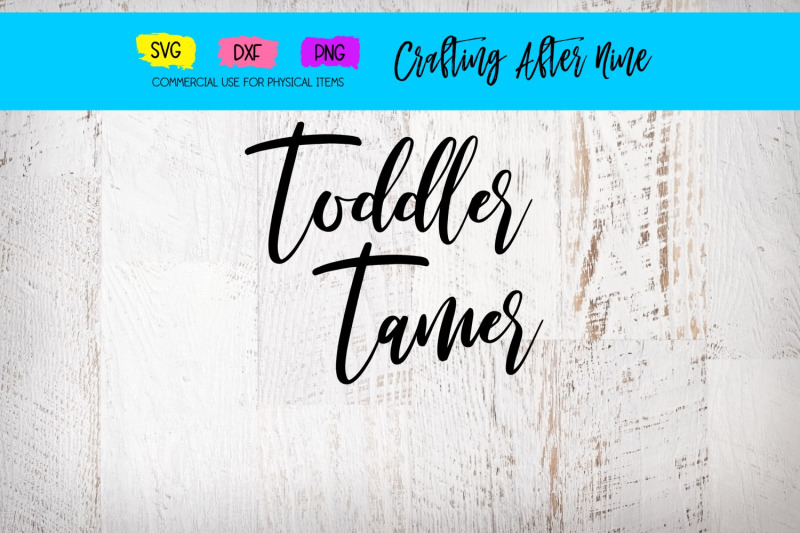 toddler-tamer-mom-svg-dxf-png-being-a-mom-is-hard-stay-at-home-mom