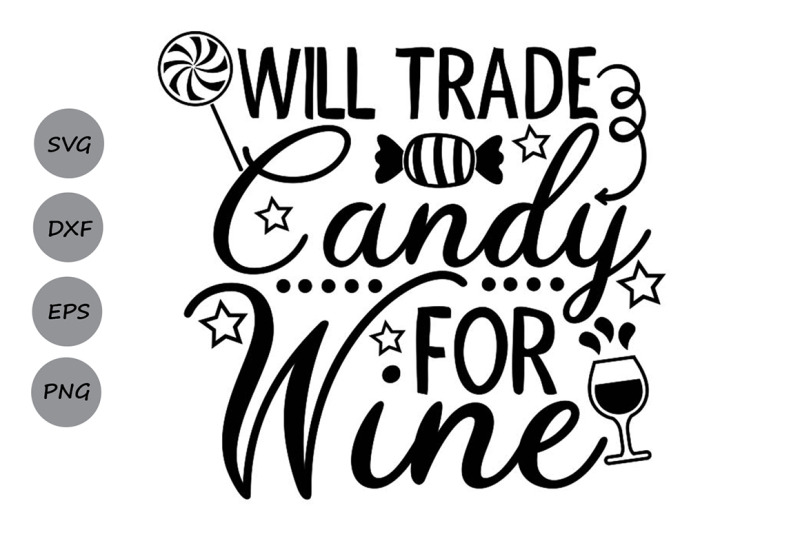 Download Will Trade Candy For Wine Svg, Halloween Svg, Wine Svg ...