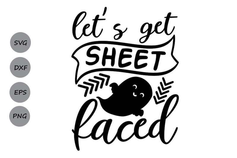 let-039-s-get-sheet-faced-svg-halloween-svg-ghost-svg-spooky-svg