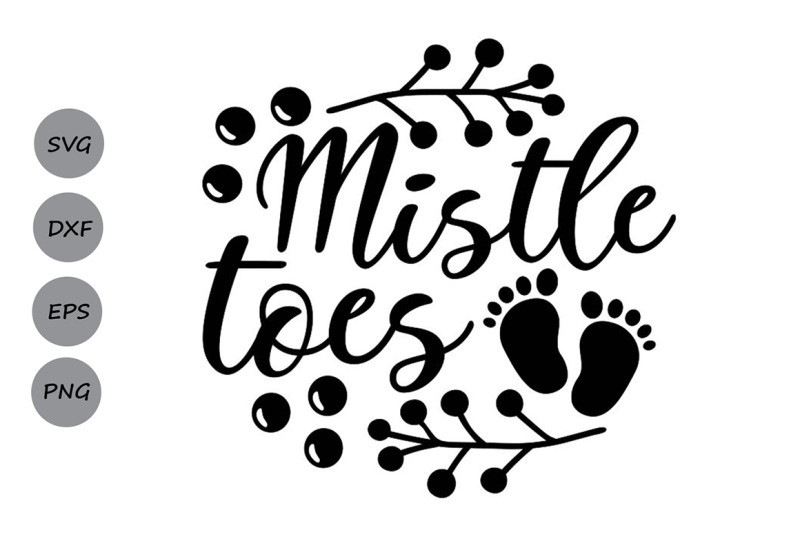 mistle-toes-svg-christmas-svg-baby-feet-svg-winter-svg-holiday-svg