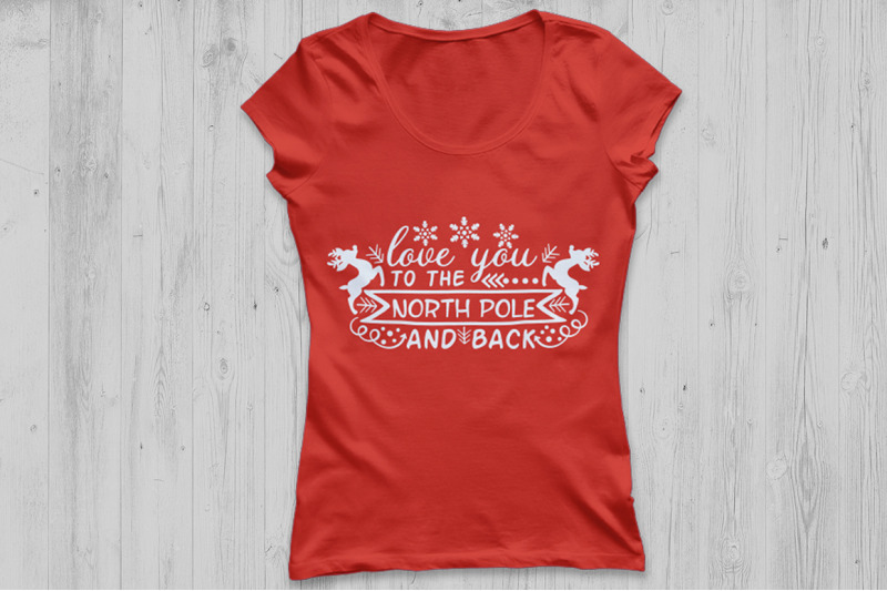 Love You To The North Pole And Back Svg Christmas Svg Reindeer Svg By Cosmosfineart Thehungryjpeg Com