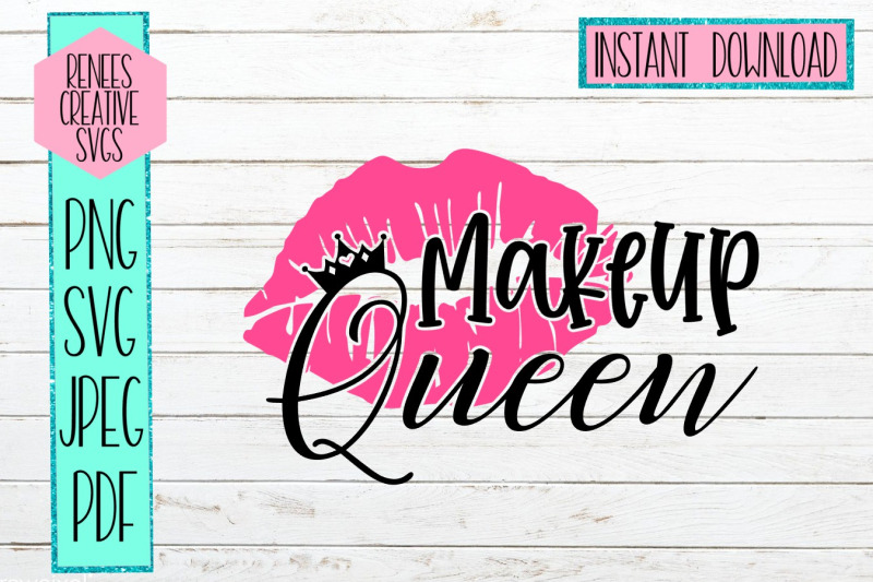 Download Makeup Queen|Makeup SVG | SVG Cutting File By Renee's Creative Svg's | TheHungryJPEG.com