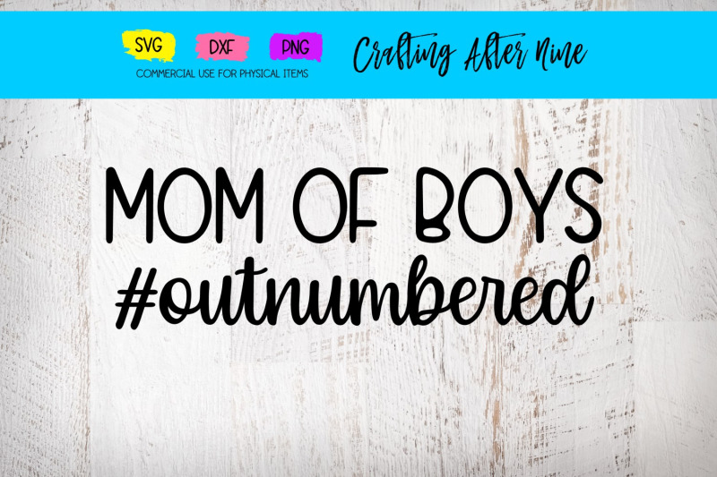 mom-of-boys-outnumbered-mommys-mini-me-mamas-mini-me-dxf-svg-png