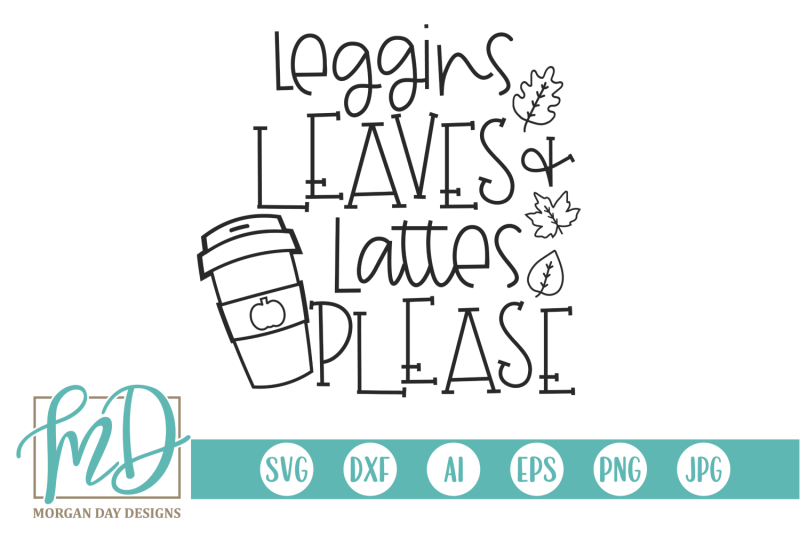leggings-leaves-and-lattes-please-svg