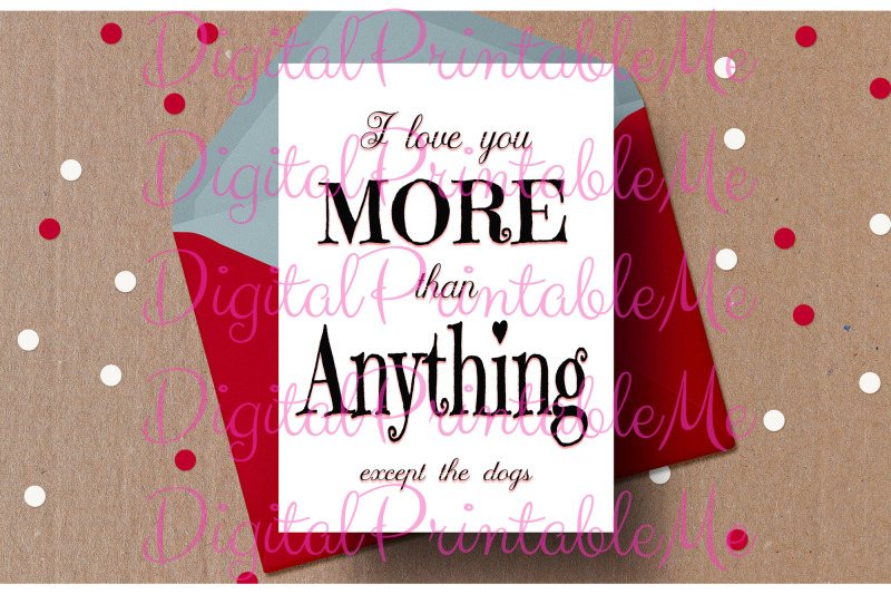 funny-valentine-card-i-love-you-more-dogs-dog-card-anti-valentines