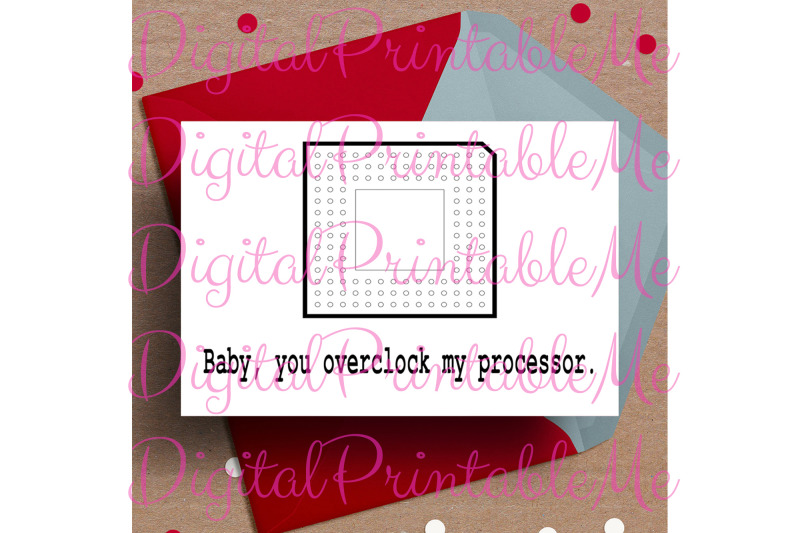printable-valentine-039-s-day-card-baby-you-overclock-my-processor-love-ca
