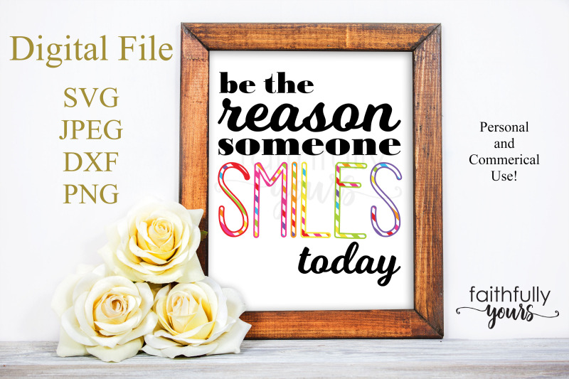 be-the-reason-someone-smiles-today-svg-quote-cutfile