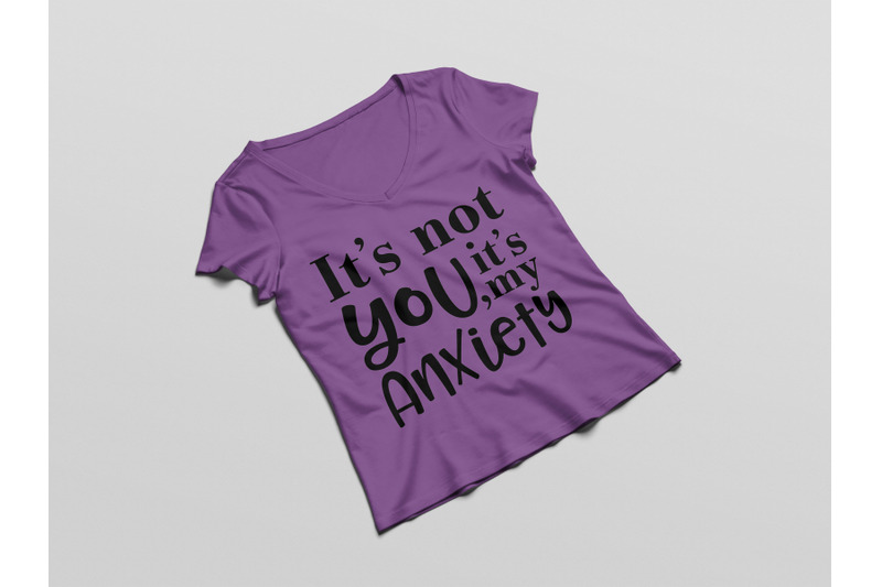 it-039-s-not-you-it-039-s-my-anxiety-sarcastic-homebody-hates-crowds-svg-png