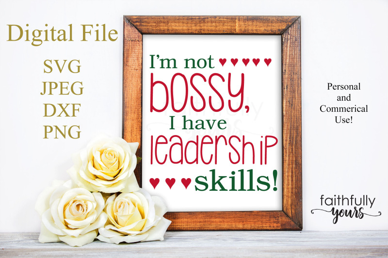 i-039-m-not-bossy-i-have-leadership-skills-svg-png-jpeg-dxf