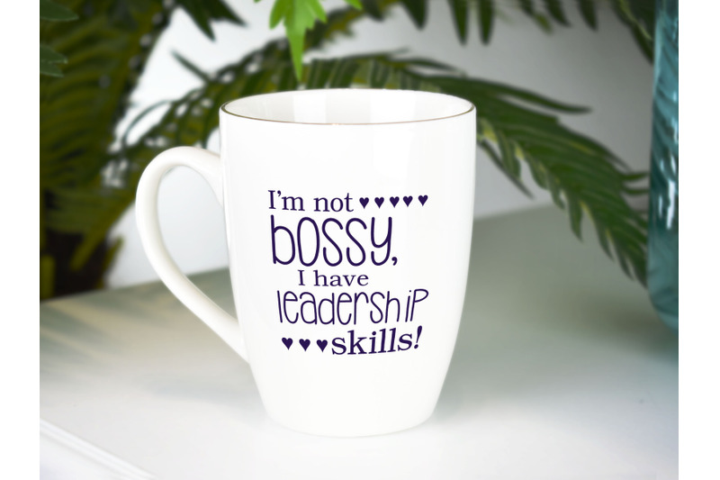 i-039-m-not-bossy-i-have-leadership-skills-svg-png-jpeg-dxf