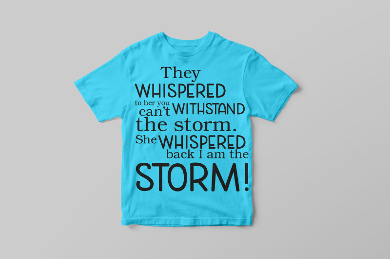 they-whispered-to-her-you-can-039-t-withstand-the-storm-she-whispered-bac