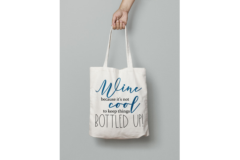 wine-because-it-039-s-not-cool-to-keep-things-bottled-up-funny-svg-jpeg