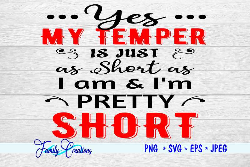 yes-my-temper-is-just-as-short-as-i-am-amp-i-039-m-pretty-short
