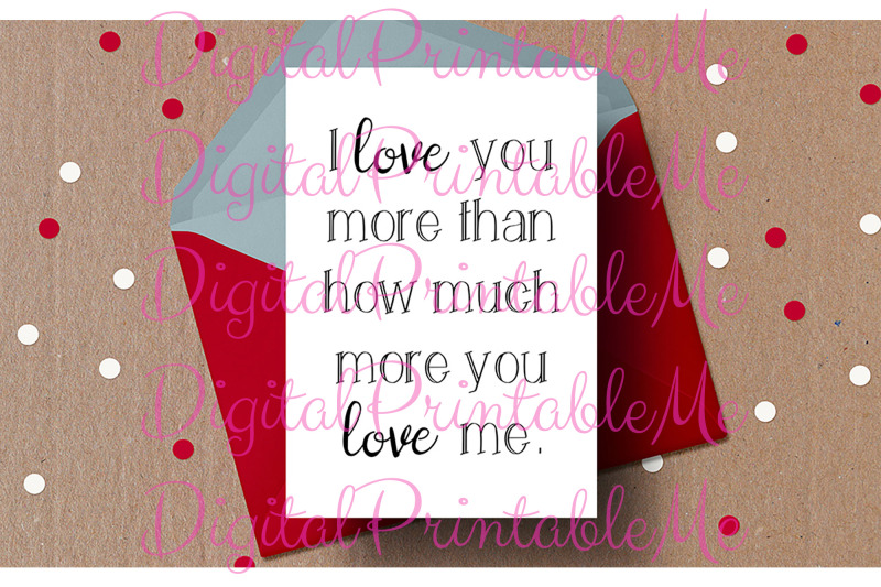 printable-valentine-039-s-day-card-i-love-you-more-than-how-much-more-you