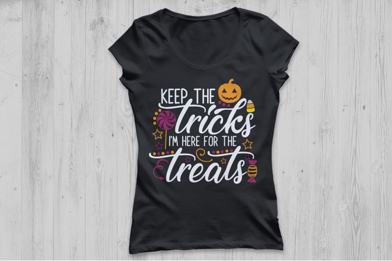 Keep The Tricks I M Here For The Treats Svg Halloween Svg By Cosmosfineart Thehungryjpeg Com