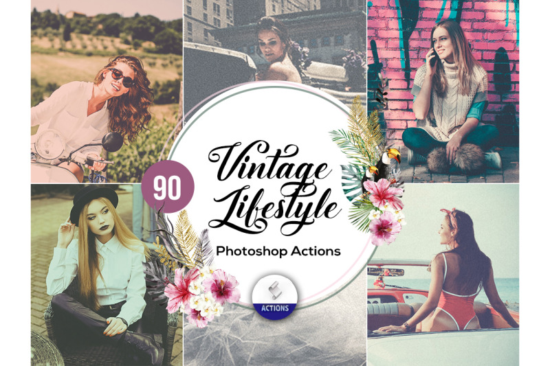 90-vintage-lifestyle-photoshop-actions