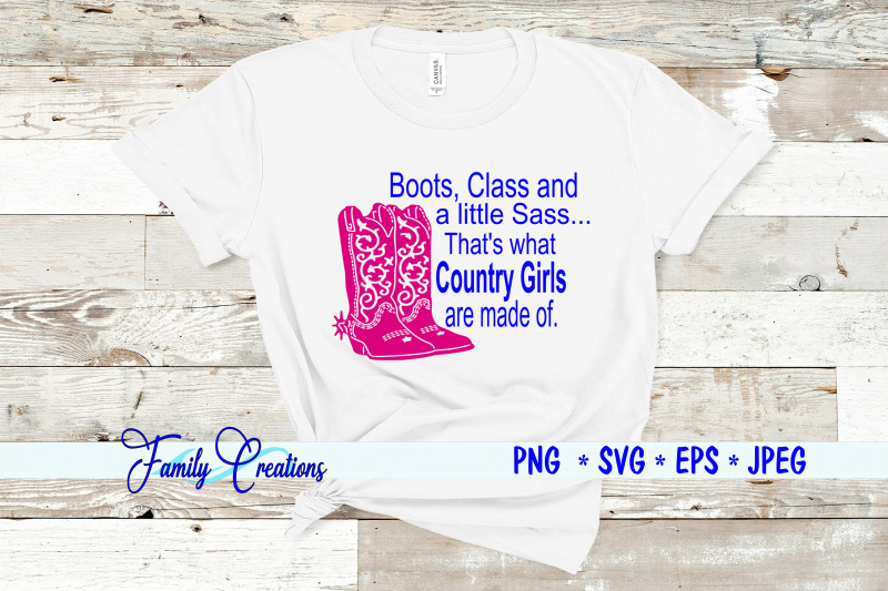 boots-class-and-a-little-sass-that-039-s-what-country-girls-are-made-of