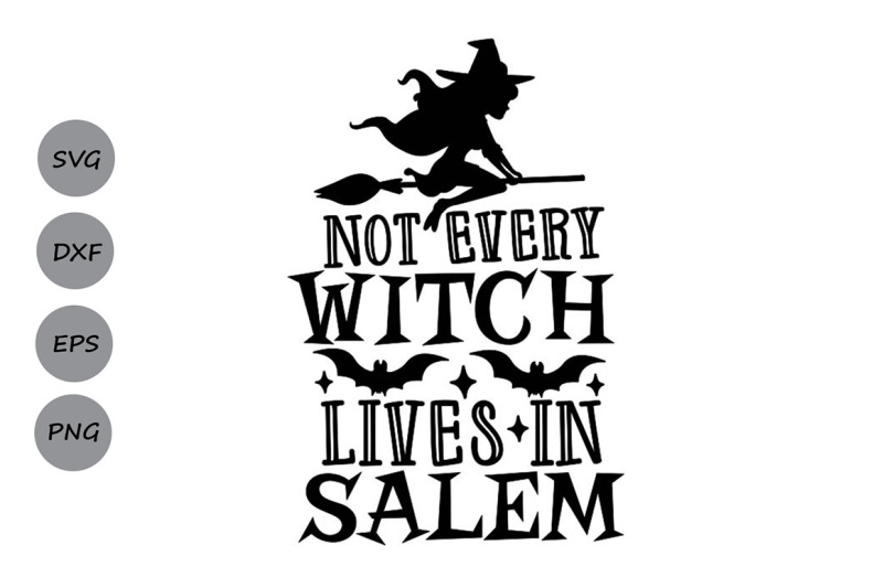 not-every-witch-lives-in-salem-svg-halloween-svg-witch-svg-spooky