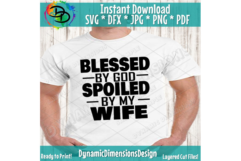 blessed-by-god-spoiled-by-my-wife-svg-wifey-svg-husband-svg-wife-sv