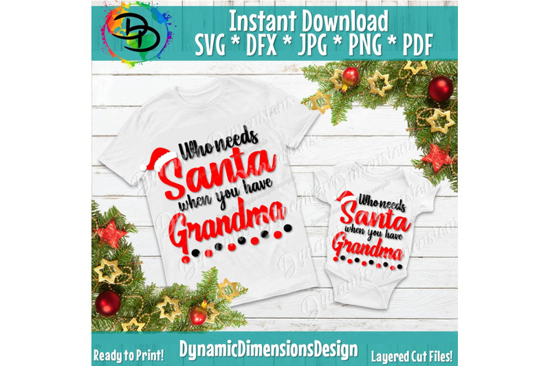 who-needs-santa-when-you-have-grandma-svg-christmas-svg-baby-christm