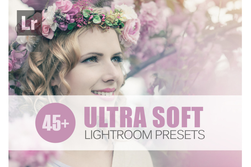 45-ultra-soft-lightroom-presets-presets-for-lightroom-5-6-cc