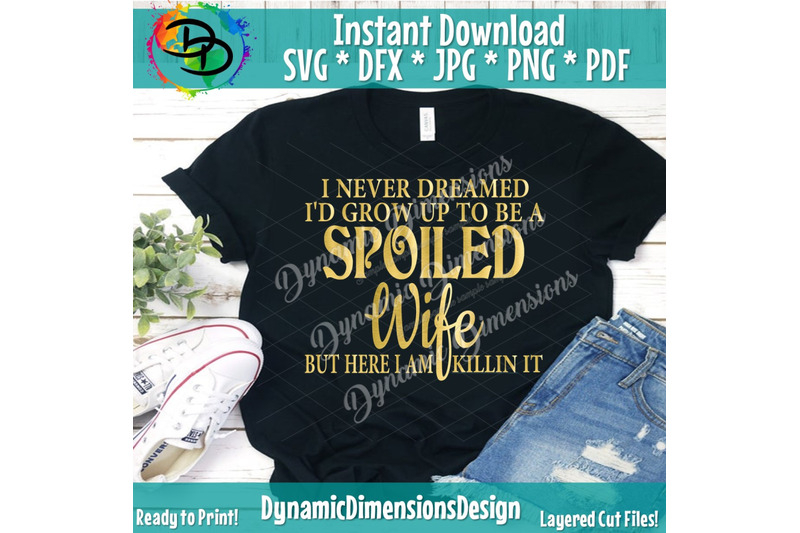 wife-svg-never-dreamed-i-039-d-be-a-spoiled-wife-svg-killin-it-svg-wif