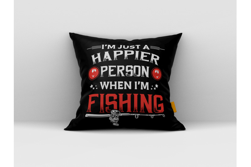 i-039-m-just-a-happier-person-when-i-039-m-fishing-svg-fishing-svg-design