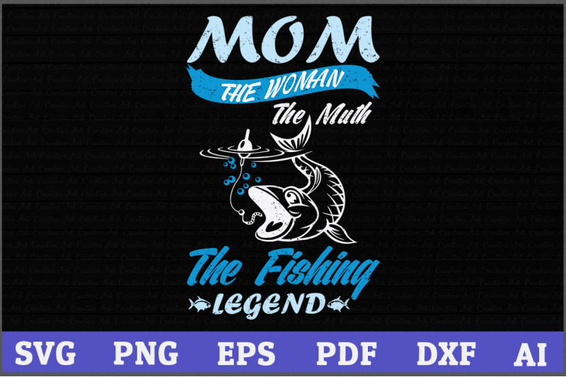 mom-the-woman-the-muth-fishing-legend-svg-fishing-svg-design-fishin