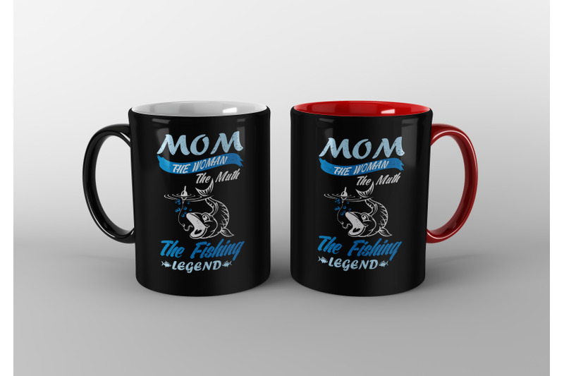 Download Mom The Woman The Muth Fishing Legend Svg, fishing svg ...