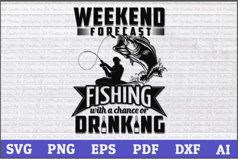 weekend-forecast-fishing-with-a-chance-or-drinking-svg-fishing-svg-de