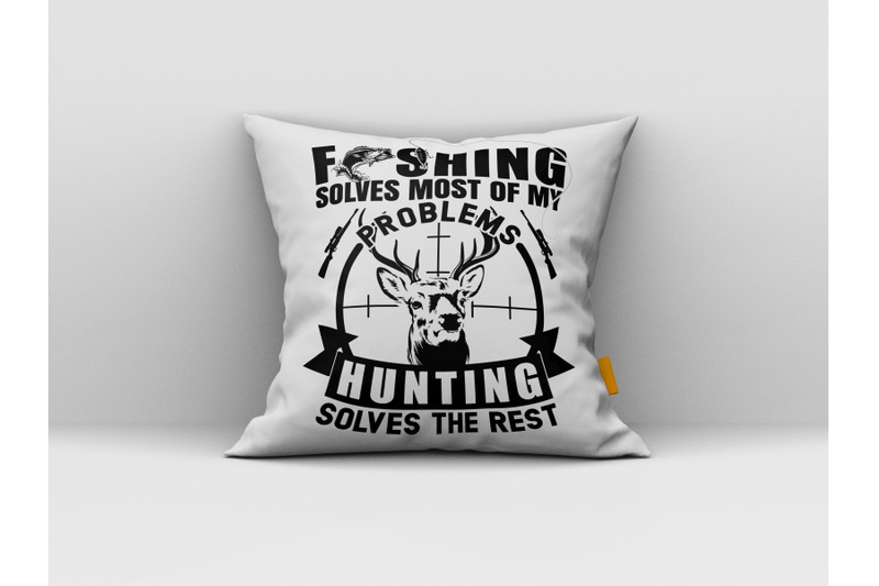fishing-solves-most-of-my-problems-hunting-solves-the-rest-hunting-svg
