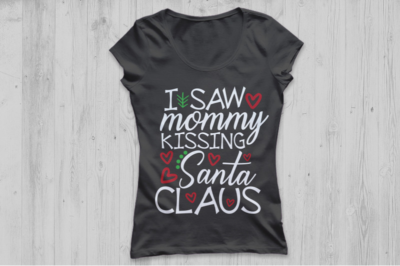 I Saw Mommy Kissing Santa Claus Svg Christmas Svg Santa Svg Mommy By Cosmosfineart Thehungryjpeg Com
