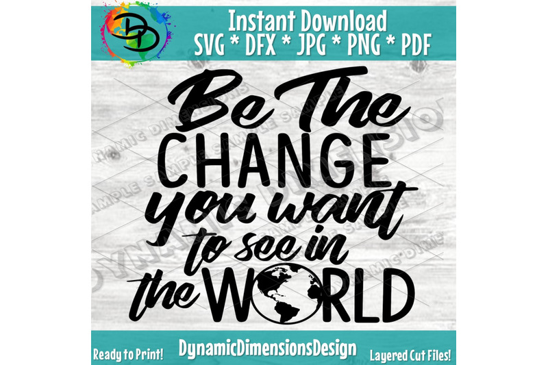 be-the-change-you-want-to-see-in-the-world-svg-cut-file-inspiration