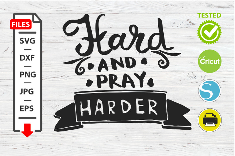 hard-and-pray-harder-motivational-quote-svg-cricut-silhouette-design