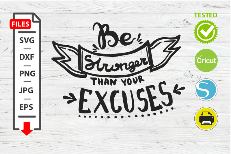 be-stronger-than-your-excuses-motivational-quote-svg-cricut-silhouette