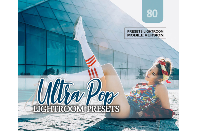 80-ultra-pop-lightroom-mobile-presets